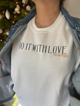 Load image into Gallery viewer, Still picture of model wearing Do It With Love Always crewneck sweatshirt. 
